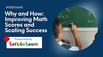 LGL Webinar—Improving Math Scores and Scaling Success